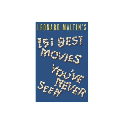 Leonard Maltins 151 Best Movies Youve Never Seen - (Paperback)