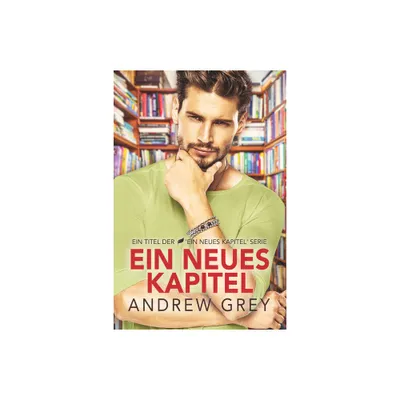 Ein Ein neues Kapitel - (Ein Neues Kapitel) by Andrew Grey (Paperback)