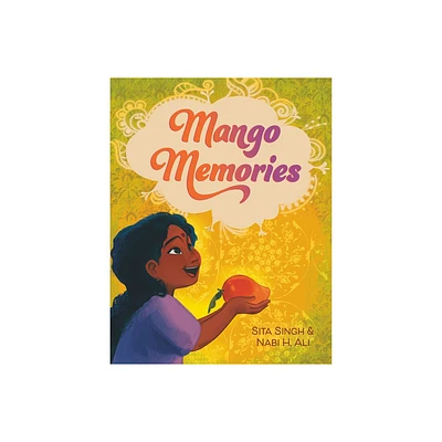 Mango Memories - by Sita Singh (Hardcover)