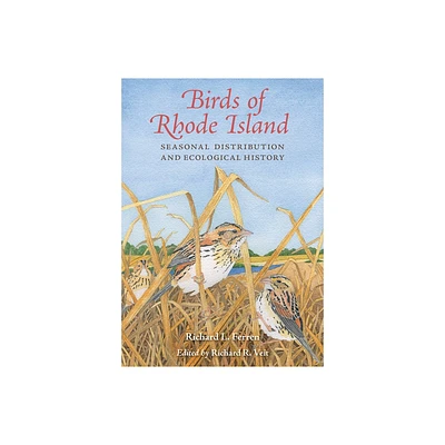 Birds of Rhode Island - by Richard L Ferren (Hardcover)