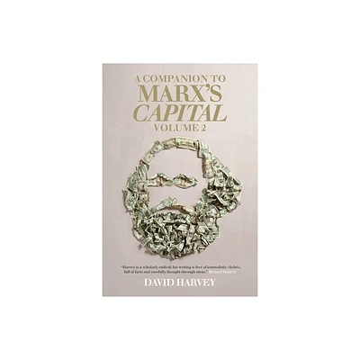 A Companion To Marxs Capital, Volume 2 - by David Harvey (Paperback)