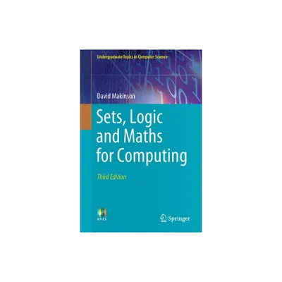 Sets, Logic and Maths for Computing - (Undergraduate Topics in Computer Science) 3rd Edition by David Makinson (Paperback)