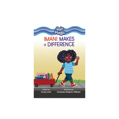 Imani Makes a Difference - (Hair Magic (Read Woke (Tm) Chapter Books)) by Cicely Lewis (Paperback)