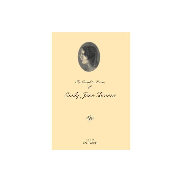 The Complete Poems of Emily Jane Bront - (Paperback)