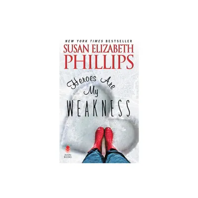 Heroes Are My Weakness - by Susan Elizabeth Phillips (Paperback)