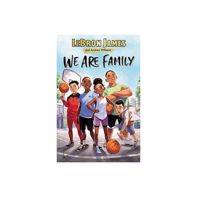 We are Family - by LeBron James (Hardcover)