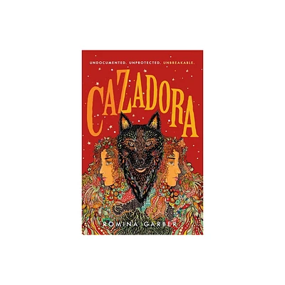 Cazadora - (Wolves of No World) by Romina Garber (Hardcover)