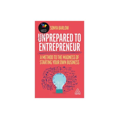 Unprepared to Entrepreneur - by Sonya Barlow (Hardcover)