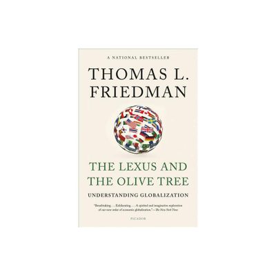 The Lexus and the Olive Tree - 2nd Edition by Thomas L Friedman (Paperback)