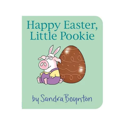 Happy Easter, Little Pookie - by Sandra Boynton (Board Book)