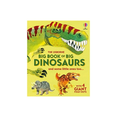 Big Book of Big Dinosaurs - (Big Books) by Alex Frith (Hardcover)