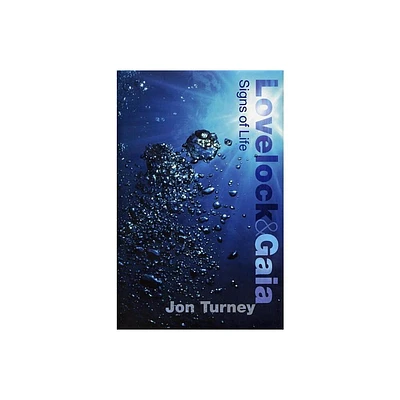 Lovelock and Gaia - (Revolutions in Science) by Jon Turney (Hardcover)