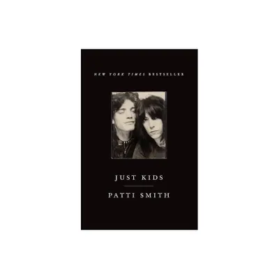 Just Kids (Reprint) (Paperback) by Patti Smith