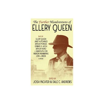 The Further Misadventures of Ellery Queen - by Josh Pachter & Dale C Andrews (Hardcover)