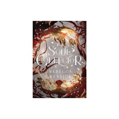 Soul Collector - by Rebecca Rennick (Hardcover)