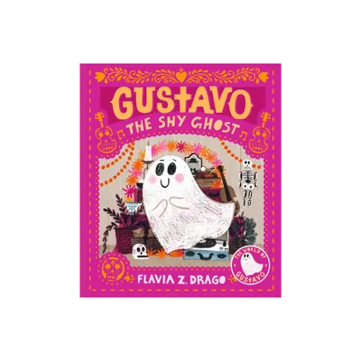 Gustavo, the Shy Ghost - by Flavia Z Drago (Hardcover)