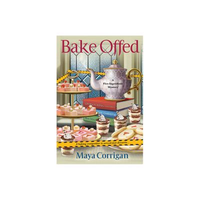 Bake Offed - (Five-Ingredient Mystery) by Maya Corrigan (Paperback)