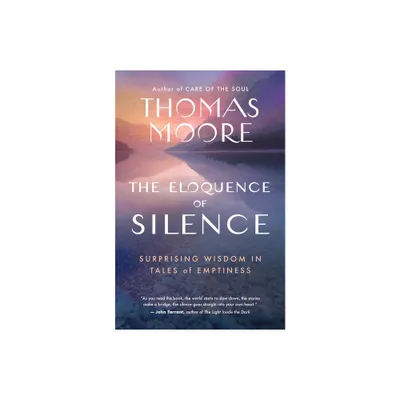 The Eloquence of Silence - by Thomas Moore (Paperback)