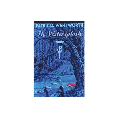 The Watersplash - by Patricia Wentworth (Paperback)