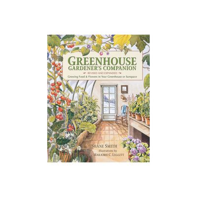 Greenhouse Gardeners Companion, Revised and Expanded Edition - 2nd Edition by Shane Smith (Paperback)