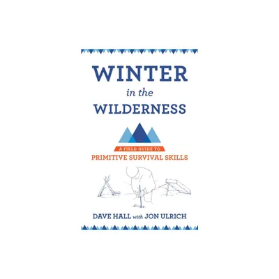 Winter in the Wilderness - by Dave Hall (Paperback)