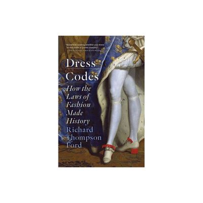 Dress Codes - by Richard Thompson Ford (Paperback)