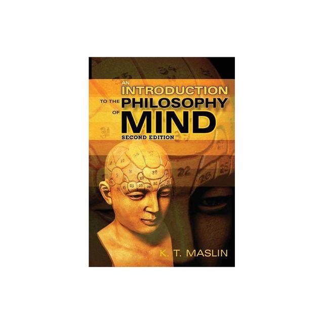 An Introduction to the Philosophy of Mind - 2nd Edition by Keith T Maslin (Paperback)