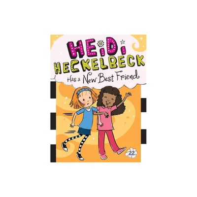 Heidi Heckelbeck Has a New Best Friend - (Heidi Heckelbeck) by Wanda Coven (Paperback)