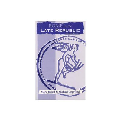 Rome in the Late Republic - 2nd Edition by Mary Beard & Michael Crawford (Paperback)