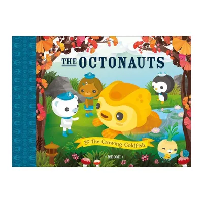 The Octonauts and the Growing Goldfish - by Meomi (Paperback)