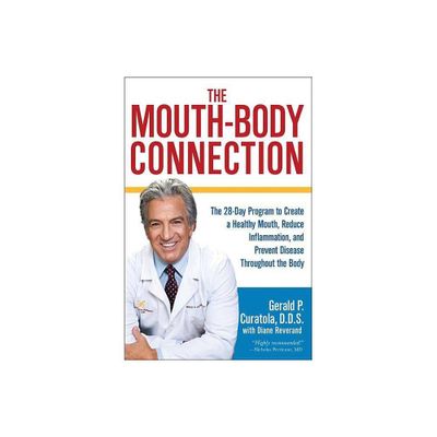 The Mouth-Body Connection - by Gerald P Curatola & Diane Reverand (Hardcover)