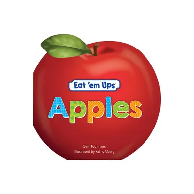 Eat em Ups(tm) Apples - by Gail Tuchman (Board Book)