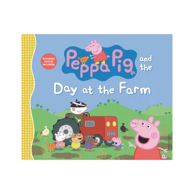 Peppa Pig and the Day at the Farm - by Candlewick Press (Hardcover)