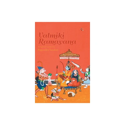 Valmiki Ramayana - by Rajendra Tandon (Hardcover)