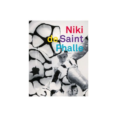 Niki de Saint Phalle: The Retrospective - (Paperback)