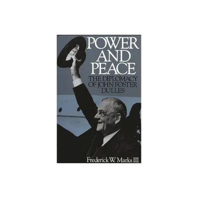 Power and Peace - by Frederik Marks (Paperback)