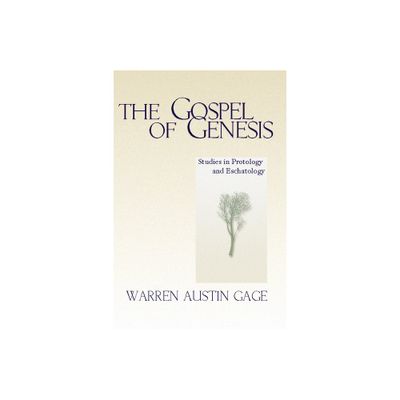 The Gospel of Genesis - by Warren Gage (Paperback)