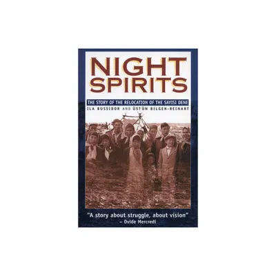 Night Spirits - (Manitoba Studies in Native History) by Ila Bussidor & Ustun Bilgen-Reinart (Paperback)