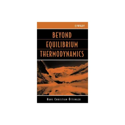 Beyond Equilibrium Thermodynamics - by Hans Christian ttinger (Hardcover)