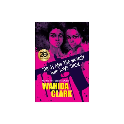 Thugs and the Women Who Love Them - by Wahida Clark (Paperback)