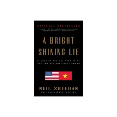 A Bright Shining Lie - by Neil Sheehan (Paperback)