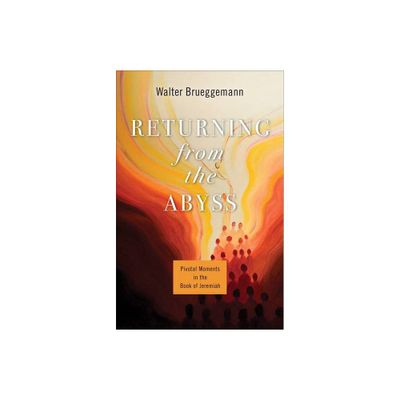 Returning from the Abyss - by Walter Brueggemann (Paperback)