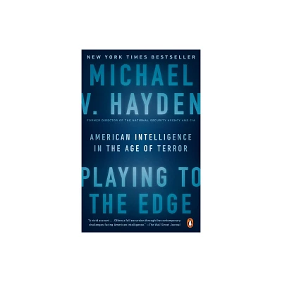 Playing to the Edge - by Michael V Hayden (Paperback)