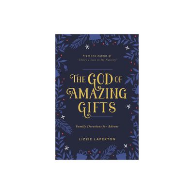 The God of Amazing Gifts - by Lizzie Laferton (Paperback)