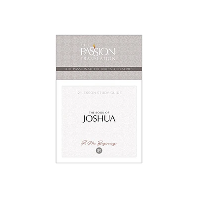 Tpt the Book of Joshua - (Passionate Life Bible Study) by Brian Simmons (Paperback)