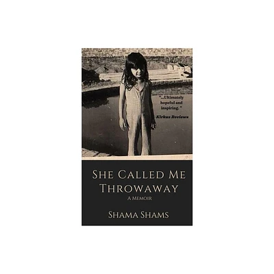 She Called Me Throwaway - by Shama Shams (Paperback)