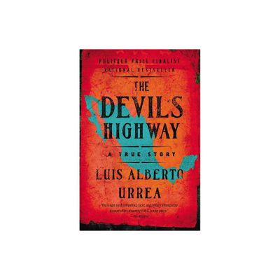 The Devils Highway (Reprint) (Paperback) by Luis Alberto Urrea