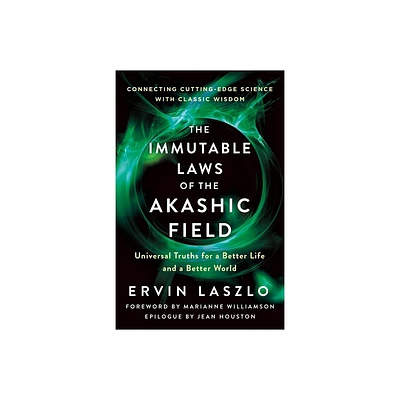 Immutable Laws of the Akashic Field - by Ervin Laszlo (Paperback)