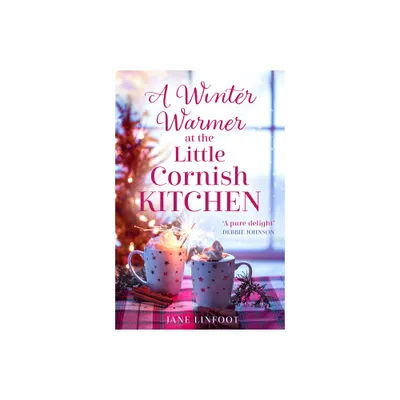 A Winter Warmer at the Little Cornish Kitchen - by Jane Linfoot (Paperback)