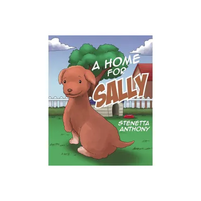 A Home for Sally - by Stenetta Anthony (Paperback)